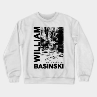 William Basinski Melancholia Crewneck Sweatshirt